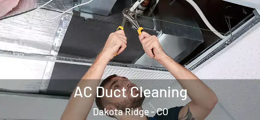  AC Duct Cleaning Dakota Ridge - CO