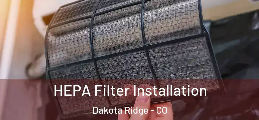  HEPA Filter Installation Dakota Ridge - CO